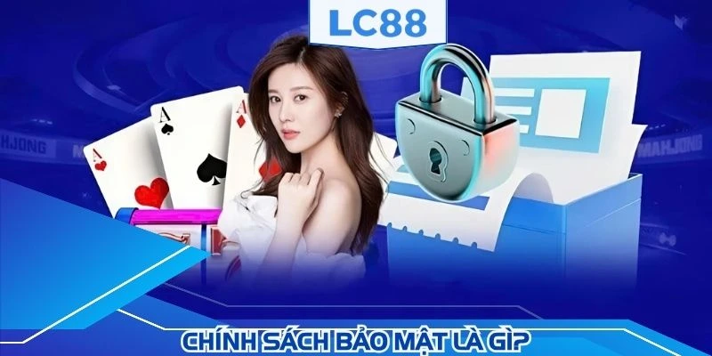 Chính sách bảo mật nên được hiểu rõ