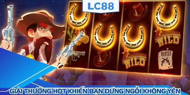 Giải thưởng hot khiến bạn đứng ngồi không yên