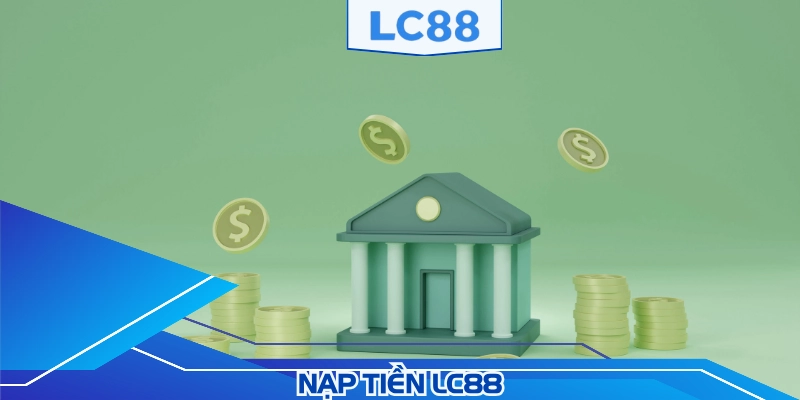 Nạp tiền LC88
