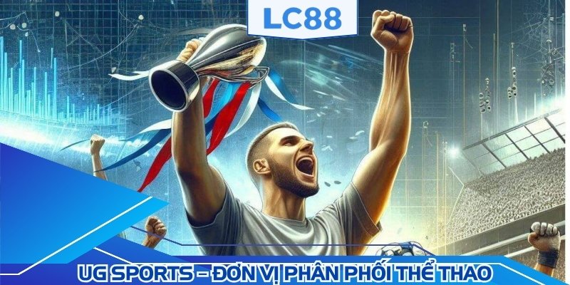 UG Sports – Đơn vị tiên phong phân phối thể thao